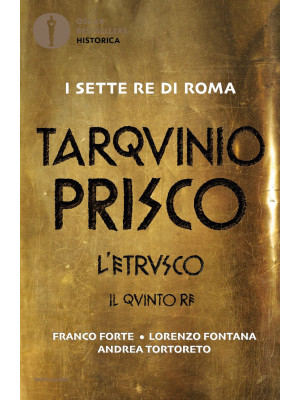 Tarquinio Prisco. L'etrusco...