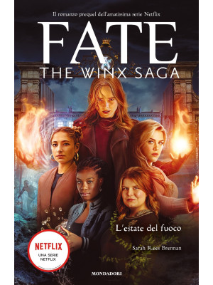L'estate del fuoco. Fate. The Winx saga
