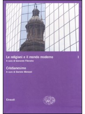 Le religioni e il mondo moderno. Vol. 1: Cristianesimo