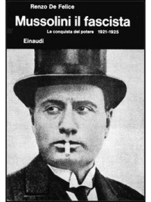 Mussolini. Vol. 2/1: Il fas...