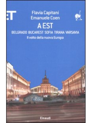 A Est. Belgrado, Bucarest, ...