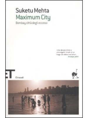 Maximum City. Bombay città ...