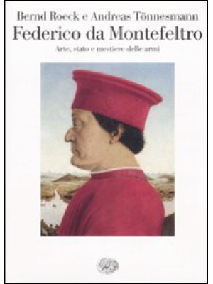 Federico da Montefeltro. Ar...