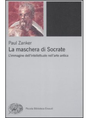 La maschera di Socrate. L'i...