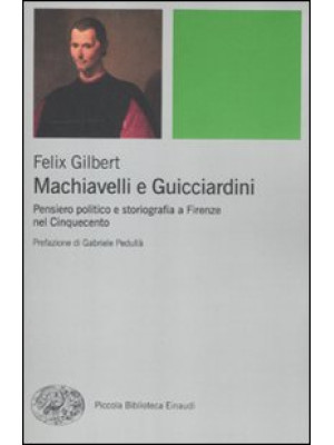 Machiavelli e Guicciardini....
