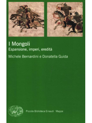 I Mongoli. Espansione, impe...