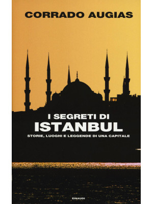 I segreti di Istanbul. Stor...