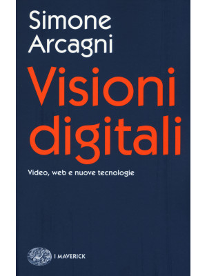 Visioni digitali. Video, we...