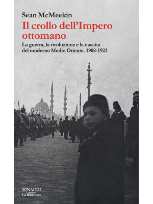 Il crollo dell'Impero ottom...
