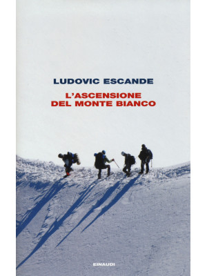 L'ascensione del Monte Bianco