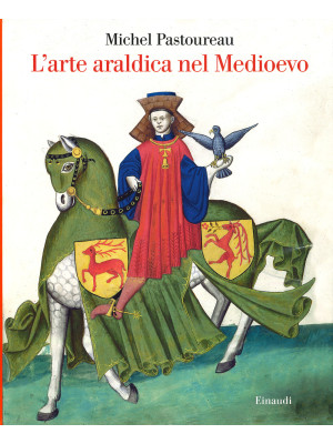 L'arte araldica nel Medioevo