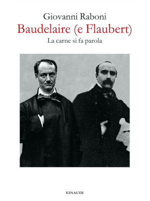 Baudelaire (e Flaubert). La...