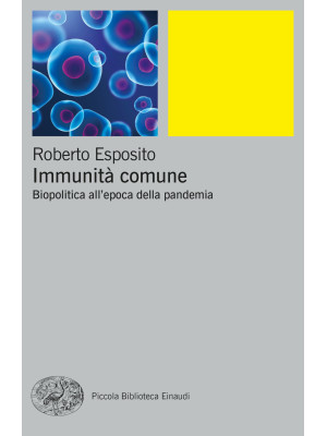 Immunità comune. Biopolitica all'epoca della pandemia