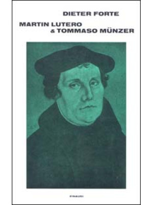 Martin Lutero e Tommaso Münzer