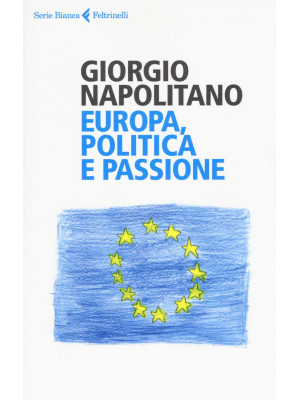 Europa, politica e passione