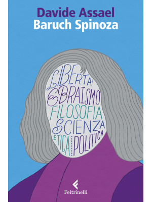 Baruch Spinoza. Libertà ebr...