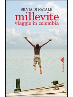 Millevite. Viaggio in Colombia