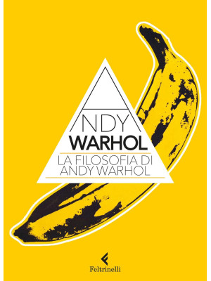 La filosofia di Andy Warhol...