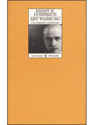 Aby Warburg. Una biografia ...