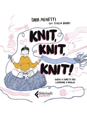 Knit, knit, knit! Guida a fumetti per lavorare a maglia. Con videotutorial