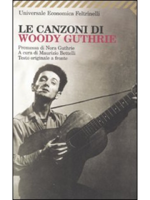 Le canzoni di Woody Guthrie...
