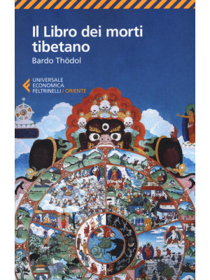 Il libro dei morti tibetano. Bardo Thödol