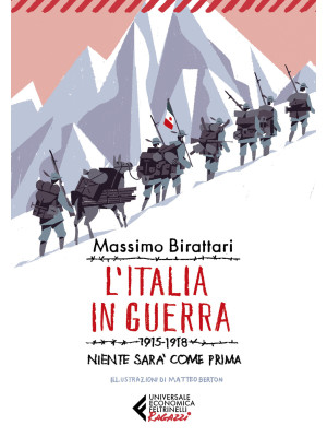 L'Italia in guerra. 1915-1918. Niente sarà più come prima