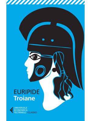 Troiane. Testo greco a fronte