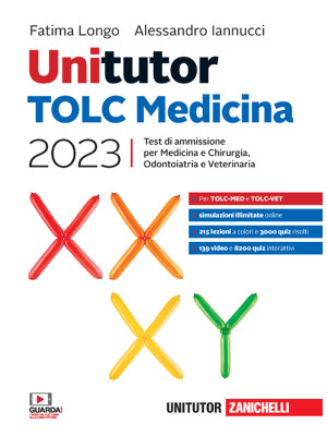 Unitutor. TOLC Medicina 2023. Test di ammissione per Medicina e Chirurgia, Odontoiatria e Veterinaria. Con e-book
