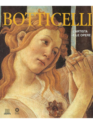 Botticelli. L'artista e le ...