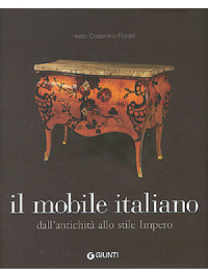 Il mobile italiano. Dall'an...