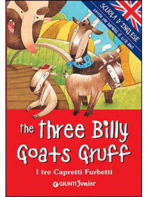 The three billy goats gruff...