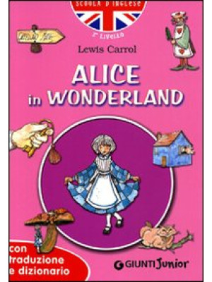 Alice in Wonderland. Con tr...