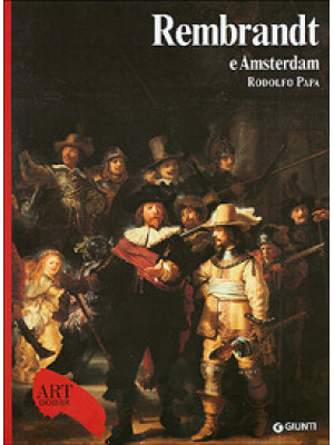 Rembrandt e Amsterdam. Ediz...