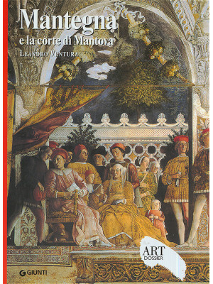 Mantegna e la corte di Mant...