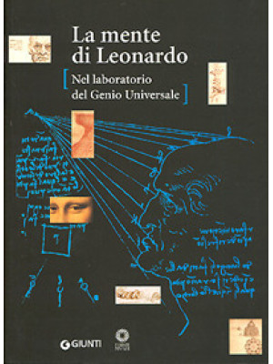 La mente di Leonardo. Nel l...