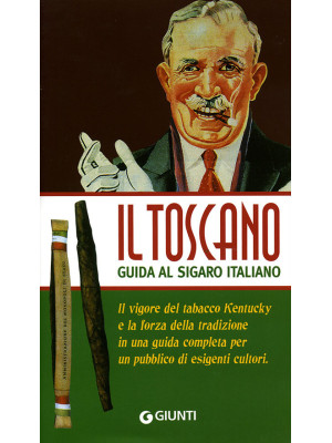 Il Toscano. Guida al sigaro...