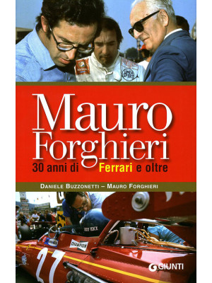 Mauro Forghieri. 30 anni di...