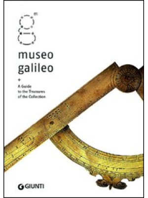 Museo Galileo. A Guide to t...