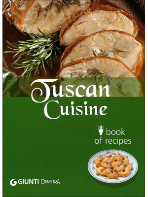 Tuscan cuisine. Book of rec...