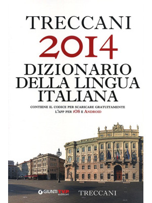 Treccani 2014. Dizionario della lingua italiana