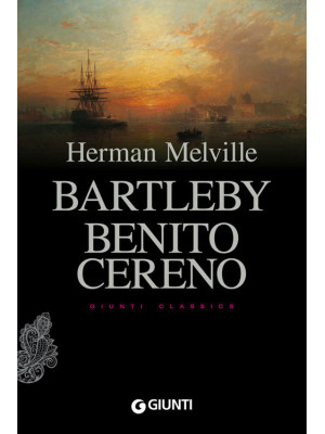 Bartleby. Benito Cereno