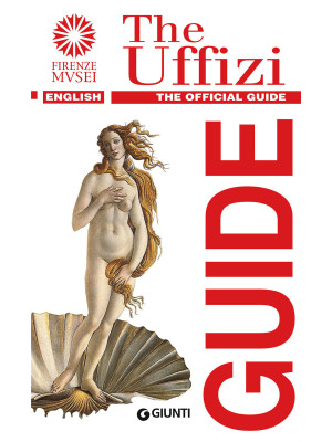The Uffizi. The official guide