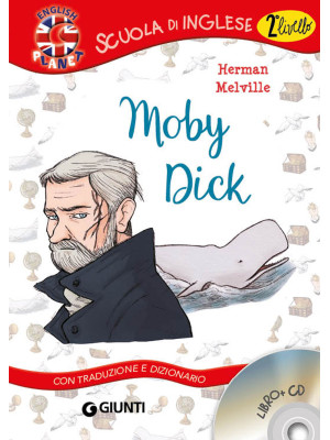 Moby Dick. Con traduzione e...