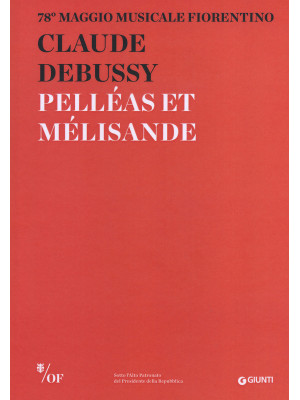 Claude Debussy. Pelléas et ...