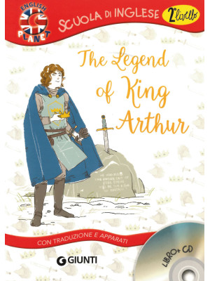 The legend of King Arthur. ...
