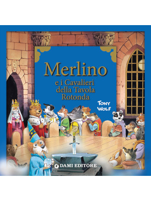 Merlino e i cavalieri della...