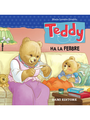 Teddy ha la febbre