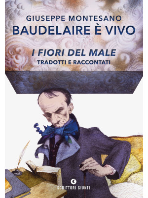 Baudelaire è vivo. I fiori ...
