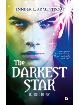 The darkest star. Il libro ...